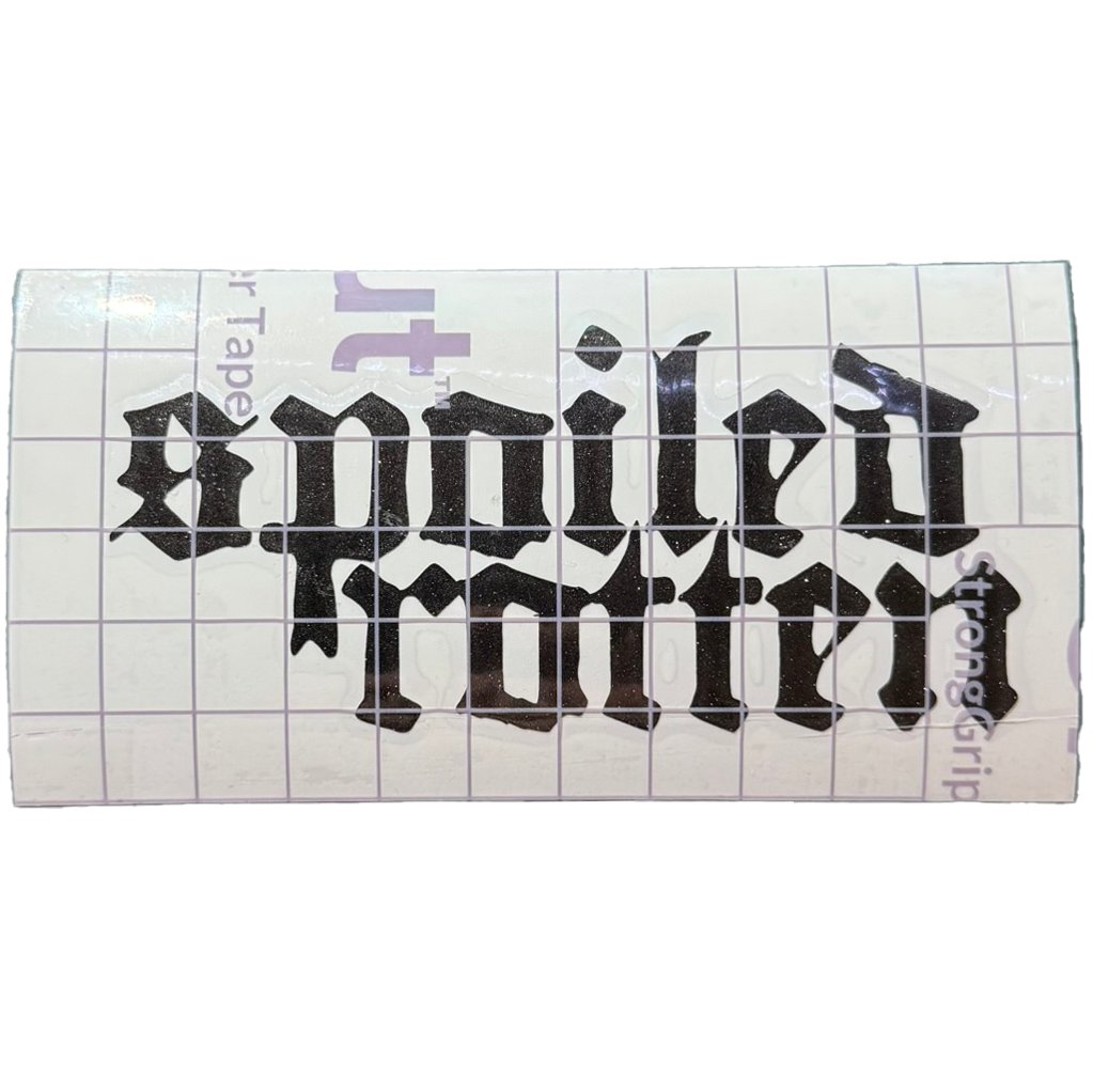 Spoiled Rotten Decal